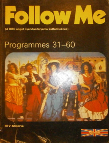 Follow Me (A BBC angol nyelvtanfolyama klfldieknek) Book 2 - Programmes 31-60
