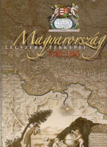 Magyarorszg legszebb trkpei 1528-1895 - DVD mellklettel
