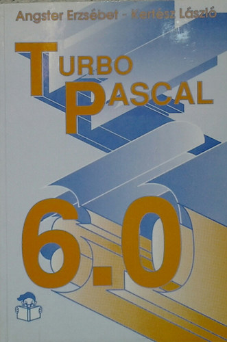 Angster Erzsbet - Turbo Pascal 6.0