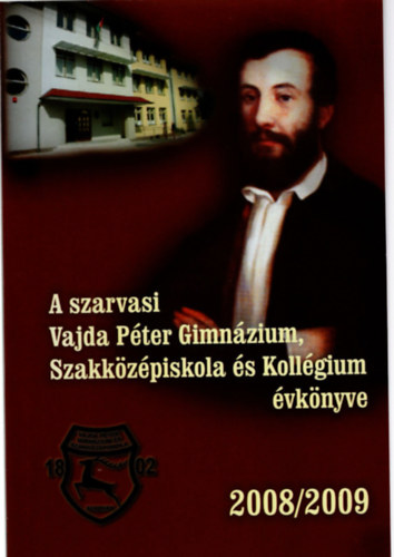A Szarvasi Vajda Pter Gimnzium vknyve  Szakkzpiskola s Kollgium 2008/2009