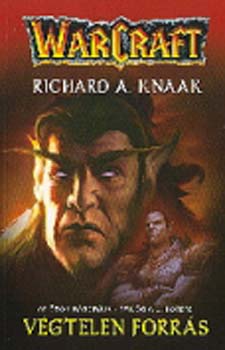 Richard A. Knaak - Vgtelen forrs - WarCraft