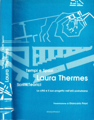 Giancarlo Priori Laura Thermes - Tempe e Spazi - Laura Thermes - Scritti Teorici
