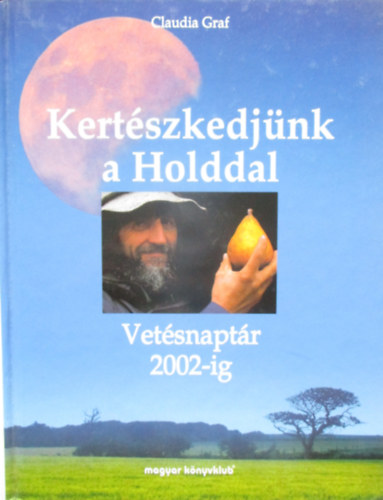 Kertszkedjnk a Holddal - Vetsnaptr 2002-ig