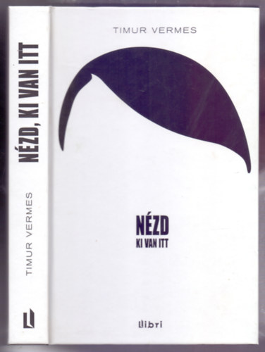 Nzd, ki van itt (Er ist wieder da)