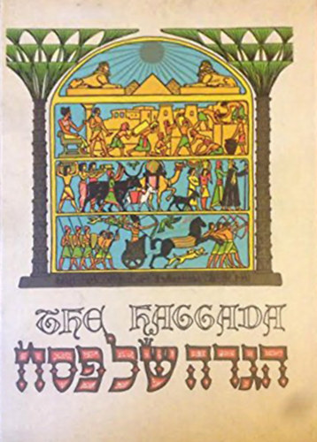 The Haggadah With an English translation and explanatory notes