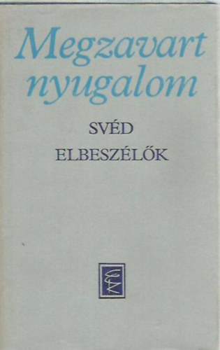 Megzavart nyugalom (Sv�d elbesz�l�k)