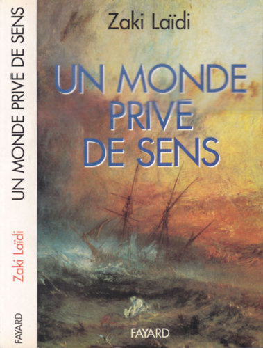 Zaki Laidi - Un monde priv� de sens
