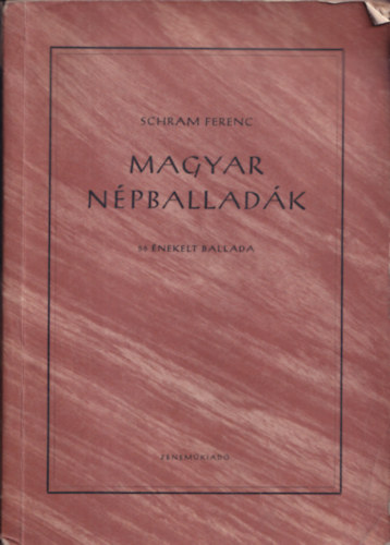 Magyar n�pballad�k - 56 �nekelt ballada