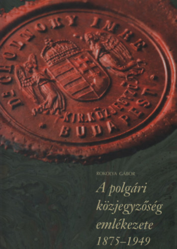 A polgri kzjegyzsg emlkezete 1875-1949