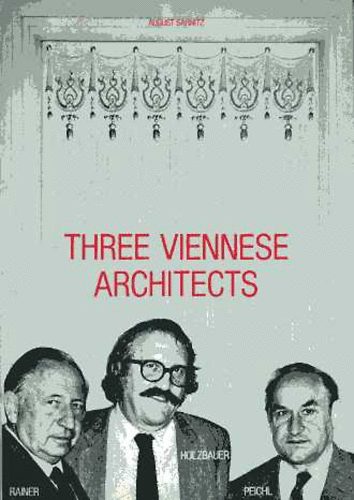 Drei Wiener Architekten - Three Viennese Architects