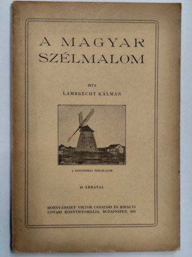 A magyar sz�lmalom - reprint