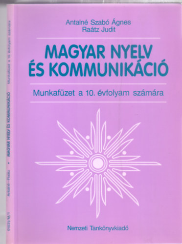 Magyar nyelv s kommunikci - Munkafzet a 10. vfolyam szmra (Msodik, tdolgozott kiads)