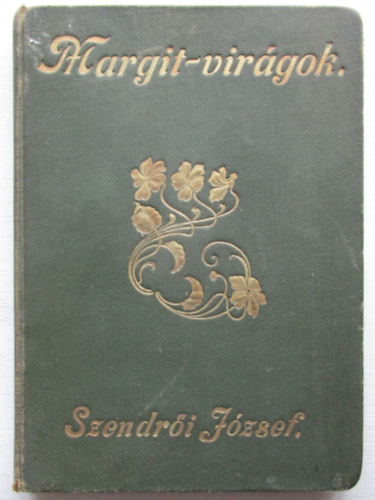 Szendri Jzsef - Margit-virgok