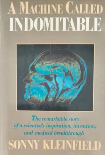 A Machine Called Indomitable (Dr. Raymond Damadian letrajza - angol nyelv)