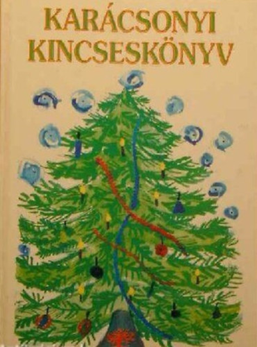 Miskolci Magdolna  (szerk.) - Karcsonyi kincsesknyv