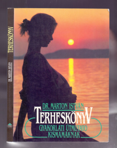 Terhesknyv - Gyakorlati tmutat kismamknak (tdolgozott kiads)