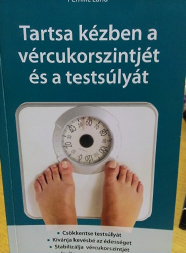 Tartsa kzben a vrcukorszintjt s a testslyt