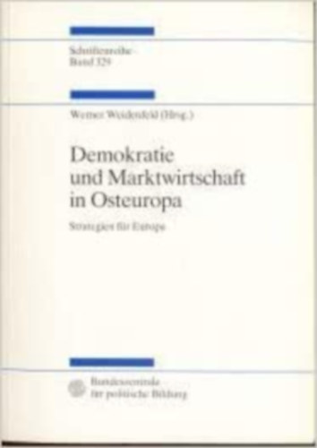 Werner Weidenfeld - Demokratie und Marktwirtschaft in Osteuropa