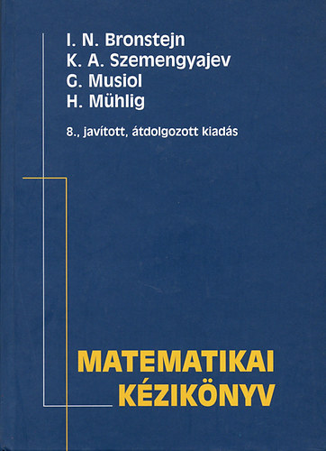 Bronstejn-Musiol-M�hlig-Szemen - Matematikai k�zik�nyv