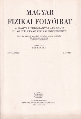 Magyar Fizikai Folyirat - A Magyar Tudomnyos Akadmia III. osztlynak fizikai kzlemnyei - XXVII. ktet 2. fzet