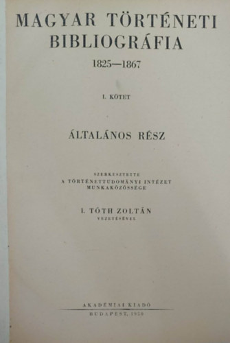 Magyar trtneti bibliogrfia 1825-1867 I-III.