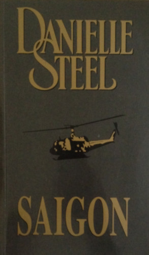 Danielle Steel csomag (6 ktet): Saigon+ A kr bezrul + kszerek + Kalandvgy + Kakukktojs + Visszhangok