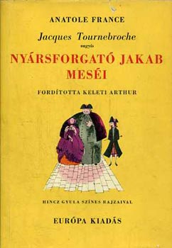 Anatole France - Nyrsforgat Jakab mesi