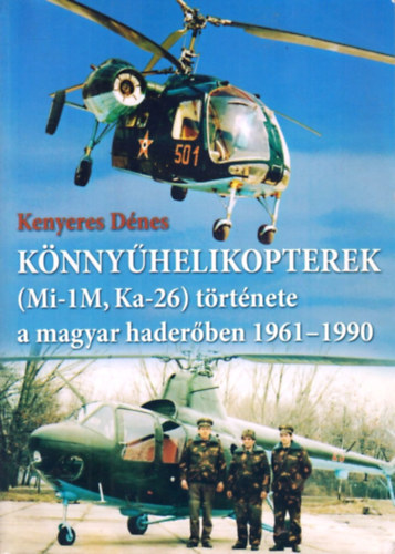 K�nny�helikopterek (Mi-1M, KA-26) t�rt�nete a magyar hader�ben, 1961-1990