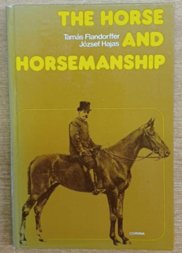 Flandorffer Tamás - Hajas József - The Horse and Horsemanship