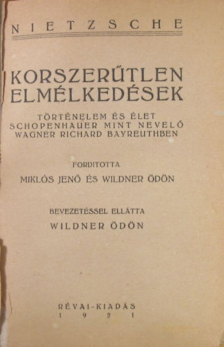Friedrich Nietzsche - Korszer�tlen elm�lked�sek