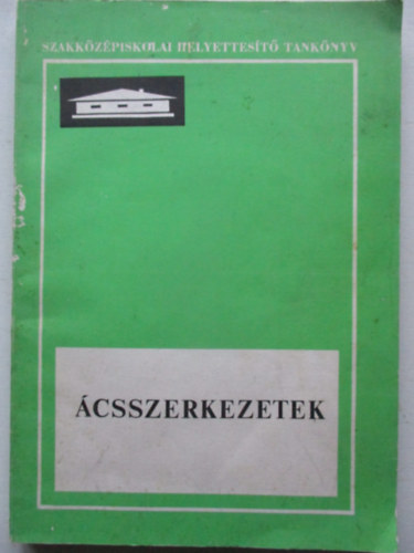 T�bi�s L�r�nd T�bi�s L�szl� - �csszerkezetek