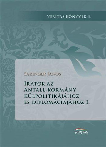 Iratok az Antall-kormny klpolitikjhoz s diplomcijhoz I.