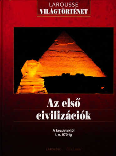 Az els civilizcik - A kezdetektl i. e. 970-ig
