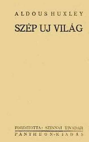 Aldous Huxley - Szp j vilg