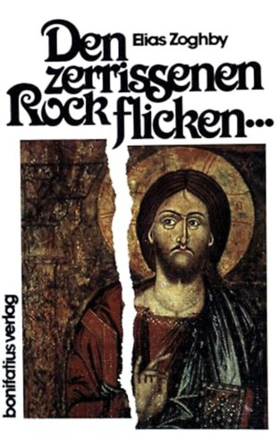 Den zerrissenen Rock flicken . : wie lange wollen Katholiken u. Orthodoxe noch warten? (Bonifatius Verlag)