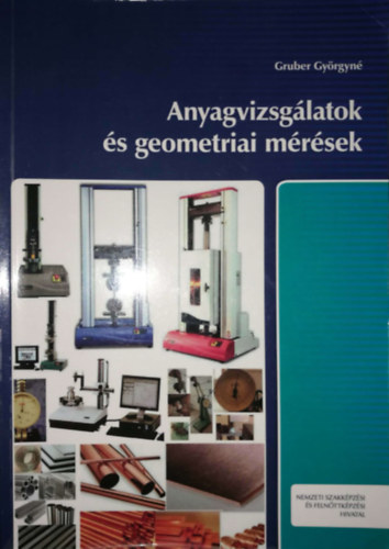 Anyagvizsglatok s geometriai mrsek