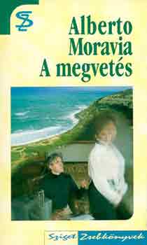 Alberto Moravia - A megvets