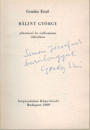 Gondos Ern - Blint Gyrgy alkotsai s vallomsai tkrben - dediklt