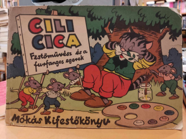 Cili Cica: Festmvsz s a furfangos egerek (Mks kifestknyv)