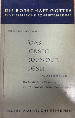 Das erste Wunder Jesu 2,1 - 11