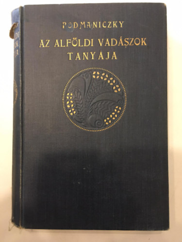 Az alfldi vadszok tanyja