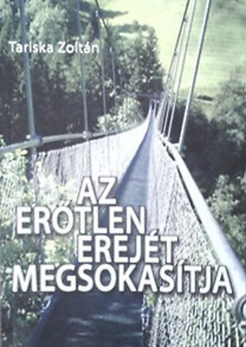 Az ertlen erejt megsokastja