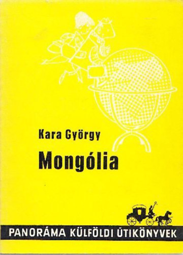 Kara Gyrgy - Monglia (Panorma klfldi tiknyvek)