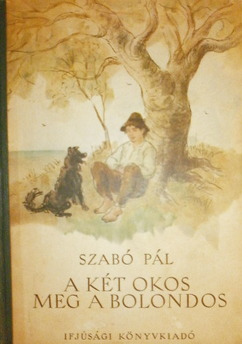 A kt okos meg a bolondos