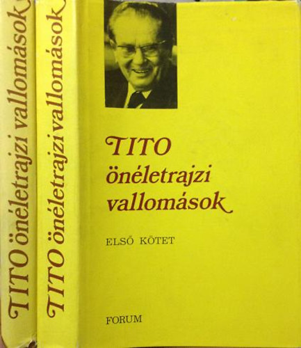 Tito - Tito �n�letrajzi vallom�sok I-II