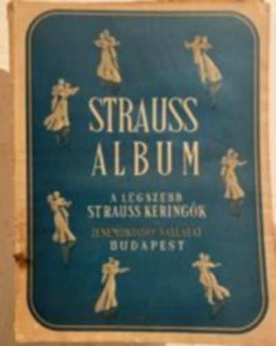 Strauss Album - A legszebb Strauss kering�k zongor�ra