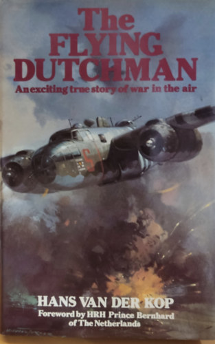 The Flying Dutchman: An Exciting true Story of war in the air