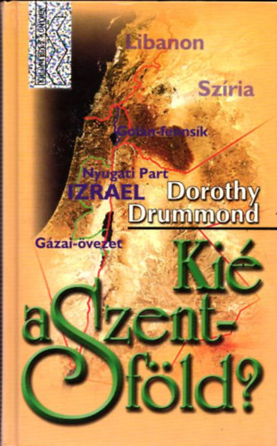 Dorothy Drummond - Ki a Szentfld?