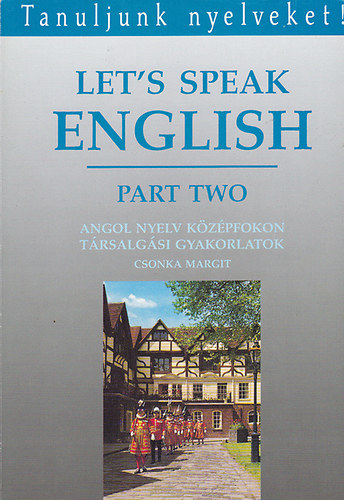 Csonka Margit - Let's speak English - Part two