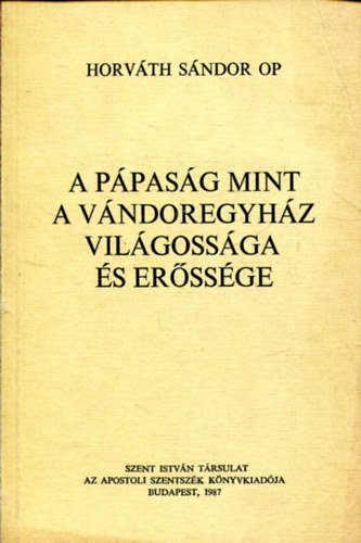 A ppasg mint a vndoregyhz vilgossga s erssge